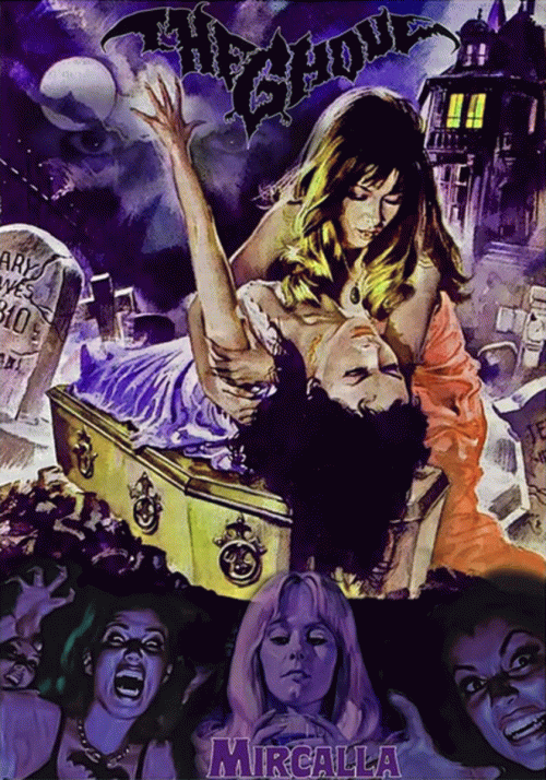 The Ghoul : Mircalla